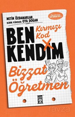 Kırmızı Kod: Ben Kendim, Bizzat Öğretmen Yeni Kitap! - Timaş Yayınları