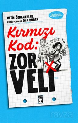 Kırmızı Kod: Zor Veli / Öğretmenin Acil Durum Kiti 2 - Timaş Yayınları