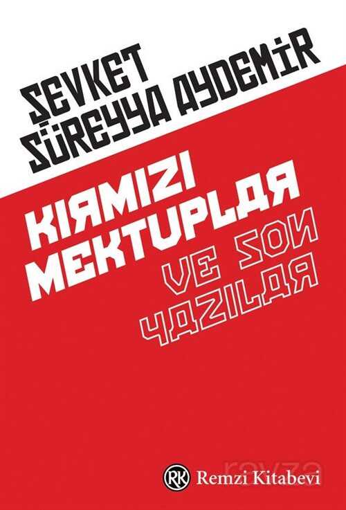 Kırmızı Mektuplar ve Son Yazılar - Remzi Kitabevi