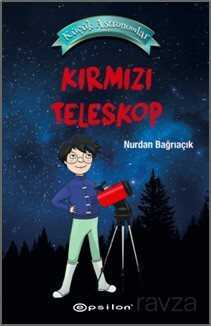 Kırmızı Teleskop / Küçük Astronomlar 1 - 1