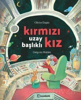 Kırmızı Uzay Başlıklı Kız - 1