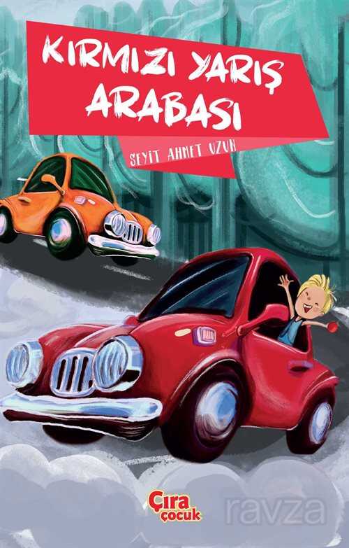 Kırmızı Yarış Arabası - Çıra Yayınları