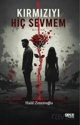 Kırmızıyı Hiç Sevmem - Gece Kitaplığı