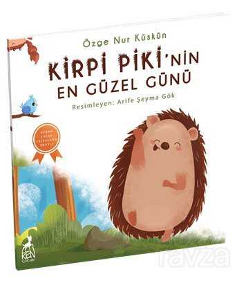 Kirpi Piki'nin En Güzel Günü - Ren Kitap
