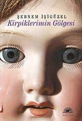 Kirpiklerimin Gölgesi - İletişim Yayınları