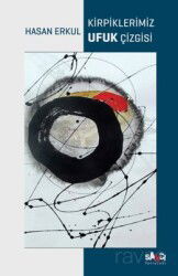 Kirpiklerimiz Ufuk Çizgisi - Sancı Yayınları