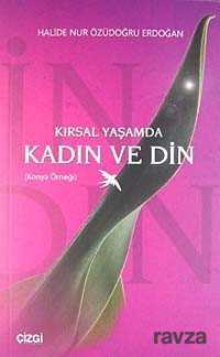 Kırsal Yaşamda Kadın ve Din (Konya Örneği) - Çizgi Kitabevi