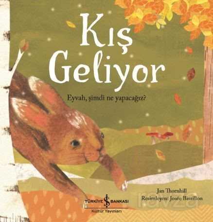 Kış Geliyor / Eyvah, Şimdi Ne Yapacağız? - İş Bankası Yayınları