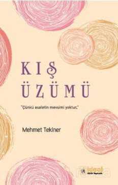 Kış Üzümü - İdeal Kültür Yayıncılık