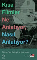 Kısa Filmler Ne Anlatıyor, Nasıl Anlatıyor? 2 - Literatürk Yayınları (Konya)