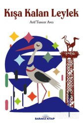 Kışa Kalan Leylek - Baraka Kitap