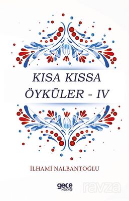 Kısa Kıssa Öyküler - IV - 1