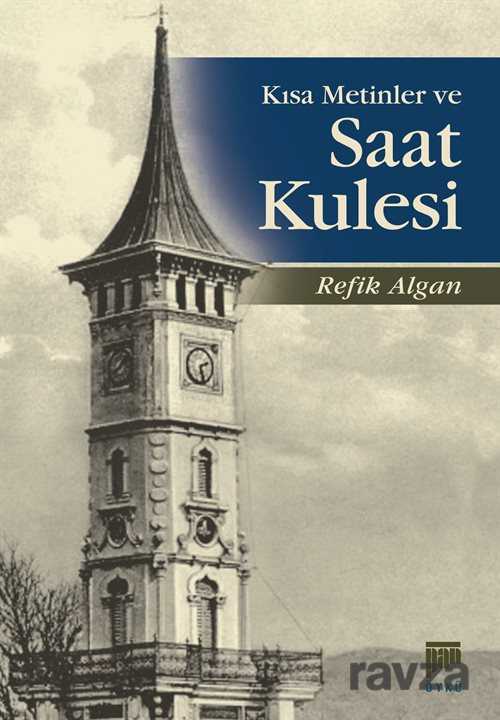 Kısa Metinler ve Saat Kulesi - Pan Yayıncılık