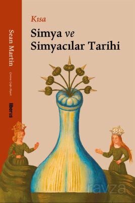 Kısa Simya ve Simyacılar Tarihi - 1