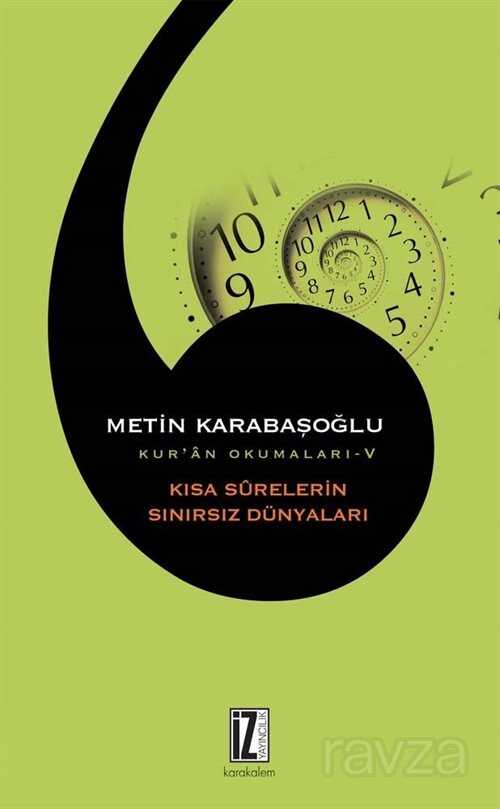 Kısa Surelerin Sınırsız Dünyaları / Kur'an Okumaları 5 - İz Yayıncılık