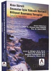 Kısa Süreli Seanslar İçin Yüksek Verimli Bilişsel Davranış Terapisi (Örnekli Rehber) - Akademisyen Kitabevi