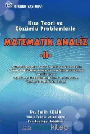 Kısa Teori ve Çözümlü Problemlerle Matematik Analiz 2 - Birsen Yayınevi