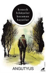 Kısacık Hikayeler Kocaman Hayatlar - Kara Karga Yayınları