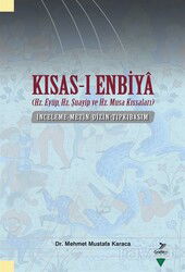 Kısas-ı Enbiya (Hz. Eyüp, Hz. Şuayip ve Hz. Musa Kıssaları) İnceleme-Metin-Dizin-Tıpkıbasım - Grafiker Yayınları