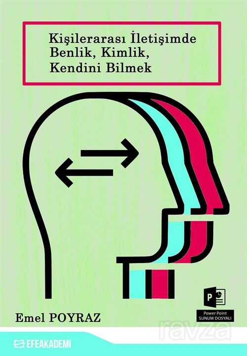 Kişilerarası İletişimde Benlik, Kimlik, Kendini Bilmek - 5