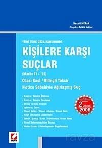 Kişilere Karşı Suçlar / Yeni Türk Ceza Kanununda - 1