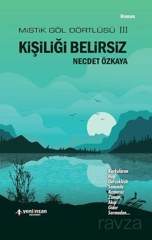 Kişiliği Belirsiz / Mistik Göl Dörtlüsü 3 - Yeni İnsan Yayınevi
