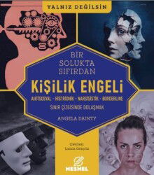 Kişilik Engeli - Sınır Çizgisinde Dolaşmak / Antisosyal - Histrionik - Narsisistik - Borderline - Nesnel Yayınları