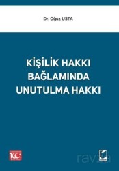 Kişilik Hakkı Bağlamında Unutulma Hakkı - Adalet Yayınevi