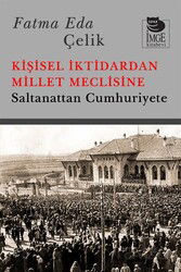 Kişisel İktidardan Millet Meclisine - İmge Kitabevi Yayınları