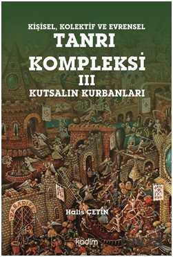 Kişisel Kolektif ve Evrensel Tanrı Kompleksi 3 - Kadim Yayınları