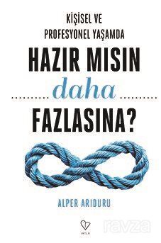 Kişisel ve Profesyonel Yaşamda Hazır Mısın Daha Fazlasına? - 1