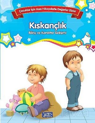 Kıskançlık - Bilinç ve Karakter Gelişimi - 1