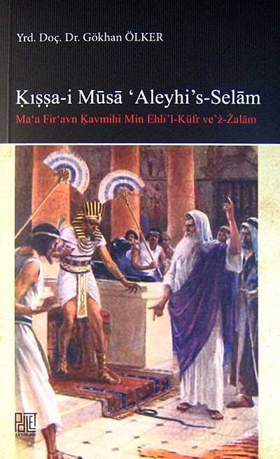 Kıssa-i Musa 'Aleyhi's-Selam - Palet Yayınları (Konya)