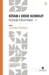 Kitab-ı Dede Korkut / Güncel Okumalar 1 - İbn Haldun Üniversitesi Yayınları