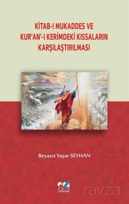 Kitab-ı Mukaddes ve Kur'an'-ı Kerimdeki Kıssaların Karşılaştırılması - 1
