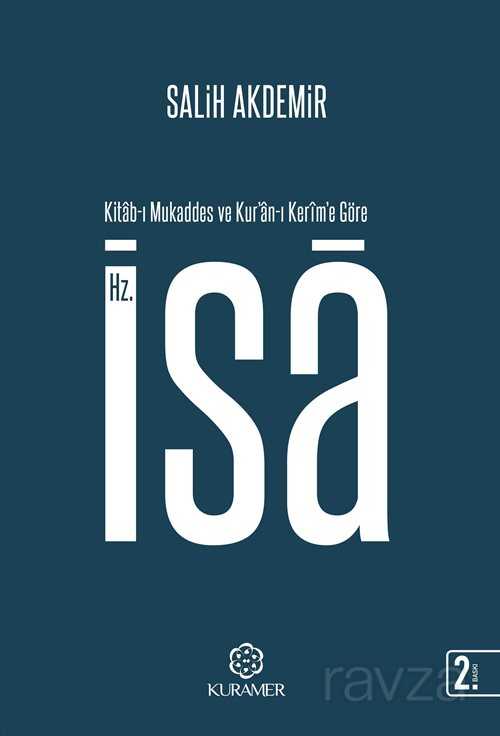 Kitab-ı Mukaddes ve Kur'an-ı Kerim'e Göre Hz. İsa - Kuramer / Kuran Araştırmaları Merkezi