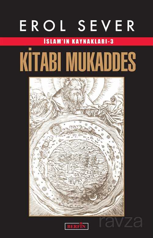 Kitabı Mukaddes / İslam'ın Kaynakları 3 - Berfin Yayınları