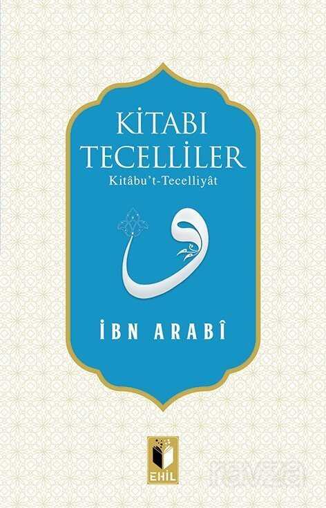Kitabı Tecelliler - Ehil Yayınları