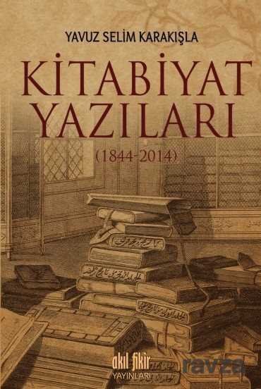 Kitabiyat Yazıları (1844-2014) - 1