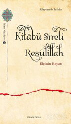 Kitabü Sîreti Resûlillah - Ankara Okulu Yayınları