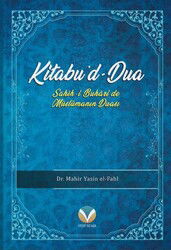 Kitabu'd-Dua (Sahih-i Buhari'de Müslümanın Duası) - Yedi Sema Yayınları
