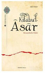 Kitabu'l-Asar Rivayetlerle Fıkıh - Ankara Okulu Yayınları