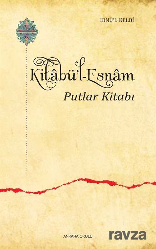 Kitabü'l-Esnam Putlar Kitabı - Ankara Okulu Yayınları