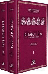 Kitabu'l İlm Tercümesi ve Şerhi (2 Cilt) - Kayıhan Yayınları