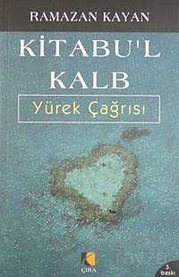 Kitabu'l-Kalb Yürek Çağrısı - Çıra Yayınları