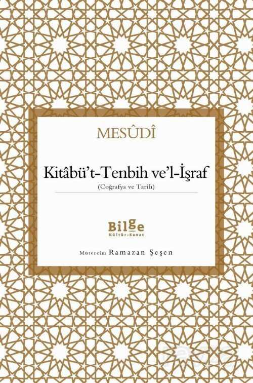 Kitabü't-Tenbih Ve'l-İşraf (Coğrafya ve Tarih) - Bilge Kültür Sanat