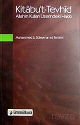 Kitabu't-Tevhid Allah'ın Kulları Üzerindeki Hakkı - Ümmülkura Yayınevi