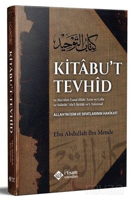 Kitabu't Tevhid (Allah'ın İsim ve Sıfatlarının Hakikati) - 1