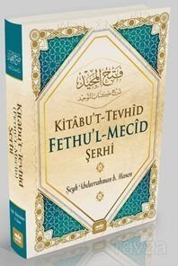 Kitabu't Tevhid (Fethu'l Mecid) Şerhi - 1