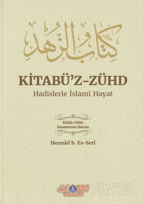 Kitabü'z-Zühd Hadislerle İslami Hayat - 1